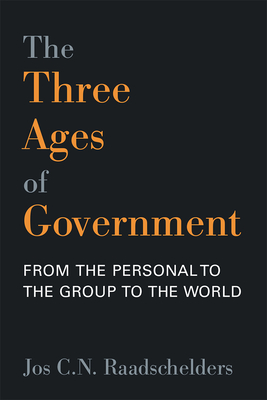 The Three Ages of Government: From the Person, to the Group, to the World Cover Image