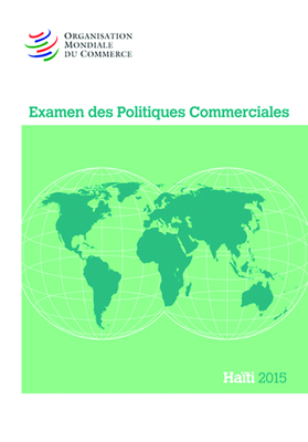 Examen Des Politiques Commerciales 2015: Haiti: Haiti Cover Image