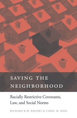Saving the Neighborhood: Racially Restrictive Covenants, Law, and Social Norms Cover Image