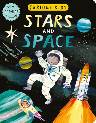 Curious Kids: Stars and Space: With POP-UPS on every page Cover Image