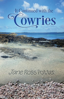 It Continued with the Cowries By Jane Ross Potter Cover Image