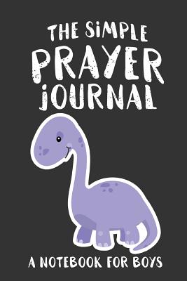 The Simple Prayer Journal: A Notebook for Boys By Shalana Frisby Cover Image
