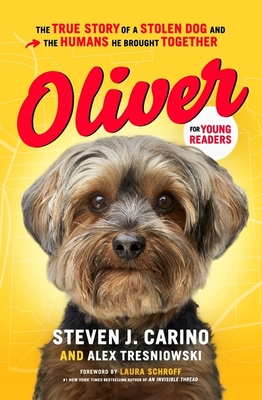 Oliver for Young Readers: The True Story of a Stolen Dog and the Humans He Brought Together Cover Image