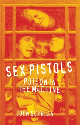 Sex Pistols: Poison in the Machine