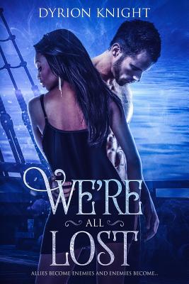 We're All Lost: A Steamy Shifter Romance (Blood Bound #3)