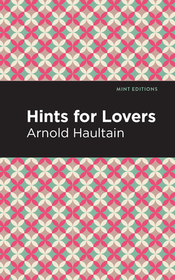 Hints for Lovers (Mint Editions (Psychology and Psychological Fiction))