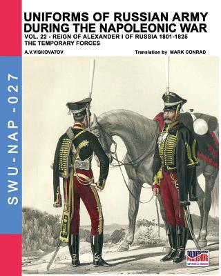 Uniforms of Russian army during the Napoleonic war vol.8: Army infantry:  Grenadier's regiments 1801-1825 (Soldiers Weapons & Uniforms Nap #13)  (Paperback)