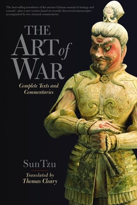 The Art of War: Complete Text and Commentaries By Thomas Cleary Cover Image