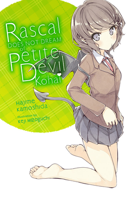 Rascal Does Not Dream of Petite Devil Kohai (light novel) (Rascal Does Not Dream (light novel) #2) By Hajime Kamoshida, Keji Mizoguchi (By (artist)) Cover Image