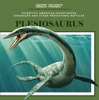 Scientific American Investigates Dinosaurs and Other Prehistoric