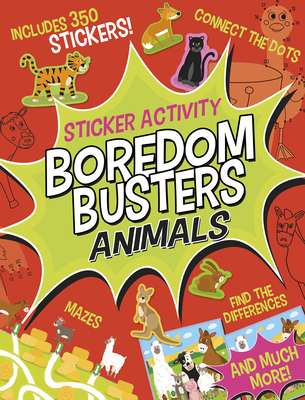Boredom Busters: Animals Sticker Activity: Mazes, connect the dots, find the differences, and much more! By Tiger Tales, Liza Lewis (Illustrator) Cover Image