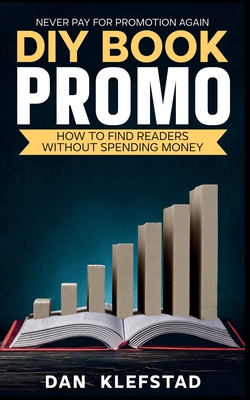 DIY Book Promo: How to Find Readers Without Spending Money Cover Image