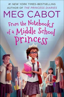 From the Notebooks of a Middle-School Princess By Meg Cabot Cover Image