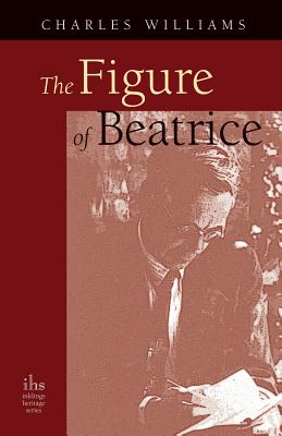 The Figure of Beatrice: A Study in Dante