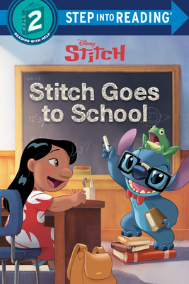 Stitch Goes to School (Disney Stitch) (Step into Reading)
