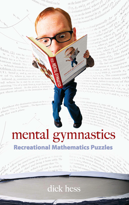 Mental Gymnastics: Recreational Mathematics Puzzles (Dover Brain Games: Math Puzzles)