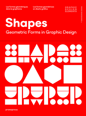 Shapes: Geometric Forms in Graphic Design (Graphic Design Elements) Cover Image