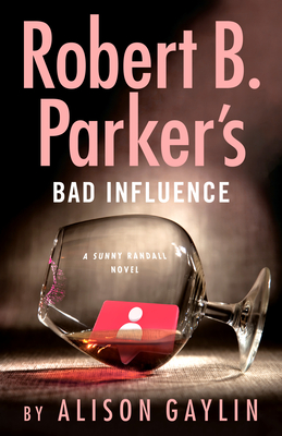 Robert B. Parker's Bad Influence (Sunny Randall #11) Cover Image