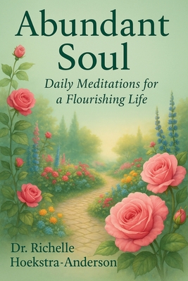 Abundant Soul By Richelle Hoekstra-Anderson Cover Image