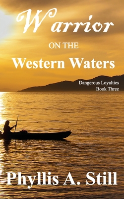 Warriors on the Western Waters (Dangerous Loyalties #3) Cover Image
