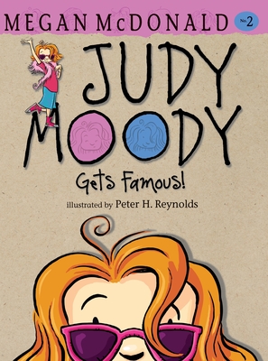 Judy Moody Gets Famous! (Hardcover)