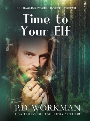 Time to Your Elf By P. D. Workman Cover Image
