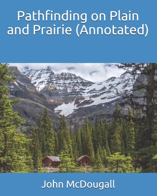 Pathfinding on Plain and Prairie (Annotated) Cover Image