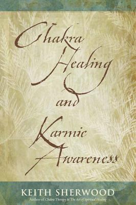 Chakra Healing and Karmic Awareness Cover Image
