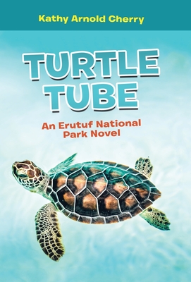 Turtle Tube: An Erutuf National Park Novel Cover Image