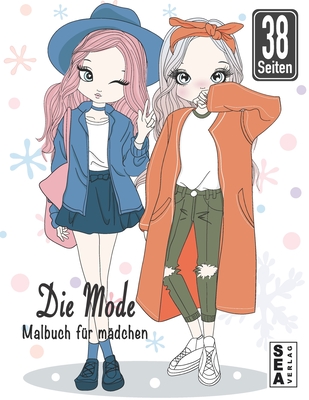 Die Mode Malbuch für mädchen: Malbuch Mädchen ab 8 Jahre Mode Malbuch für Mädchen, Teenager und Erwachsene Zen-inspiriertes Beschäftigungsbuch für k Cover Image