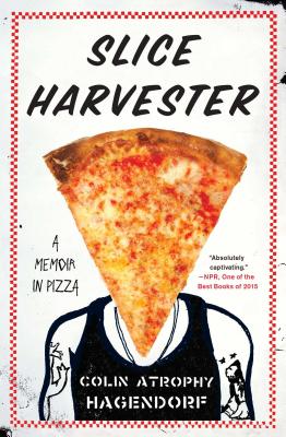 Slice Harvester: A Memoir in Pizza Cover Image