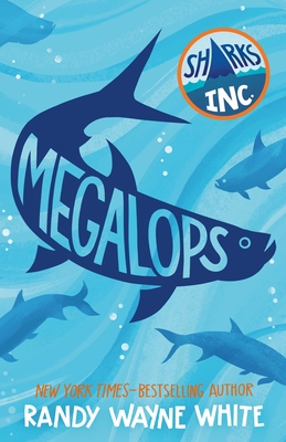 Megalops: A Sharks Incorporated Novel By Randy Wayne White, Connie Hsu (Editor) Cover Image