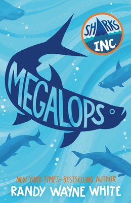 Megalops: A Sharks Incorporated Novel