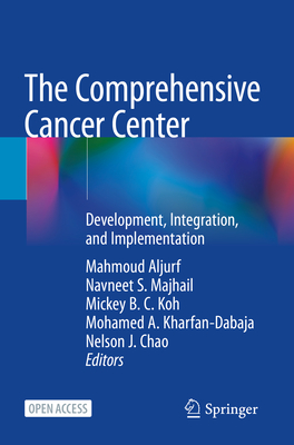 The Comprehensive Cancer Center: Development, Integration, and Implementation Cover Image