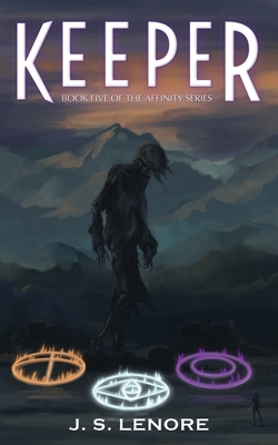 Keeper: Book Five of the Affinity Series By J. S. Lenore Cover Image