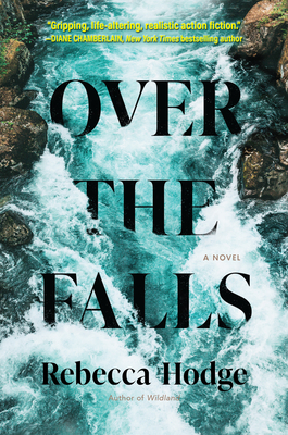 Over the Falls: A Novel By Rebecca Hodge Cover Image