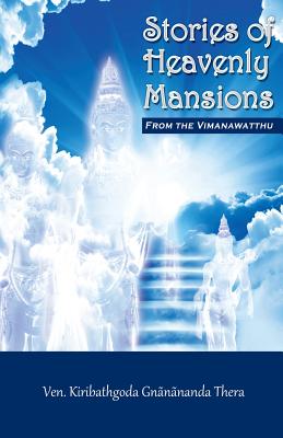 Stories of Heavenly Mansions from the Vimanavatthu By Kiribathgoda Gnanananda Thera Cover Image