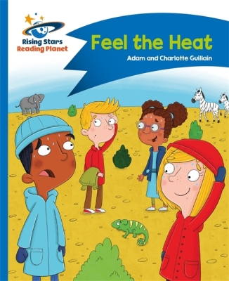 Reading Planet - Feel the Heat - Blue: Comet Street Kids (Rising Stars Reading Planet)