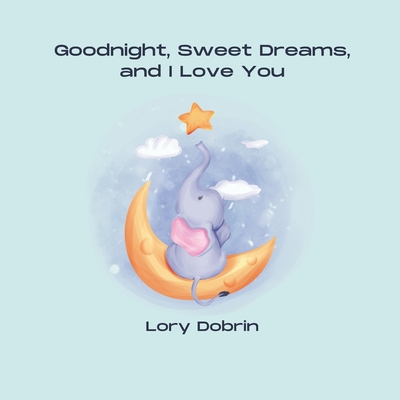 goodnight sweet dreams i love you
