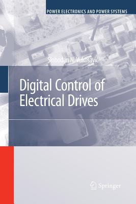Digital Control of Electrical Drives (Power Electronics and Power Systems) Cover Image