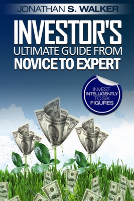 Stock Market Investing For Beginners - Investor's Ultimate Guide From Novice to Expert Cover Image