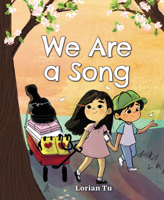 We Are a Song By Lorian Tu, Lorian Tu (Illustrator) Cover Image