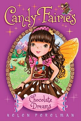 Cover for Chocolate Dreams (Candy Fairies #1)