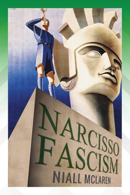 Narcisso-Fascism: The Psychopathology of Right-Wing Extremism Cover Image