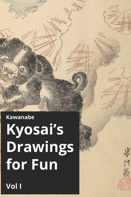 Kawanabe Kyosai's Drawing for Fun Vol I Cover Image