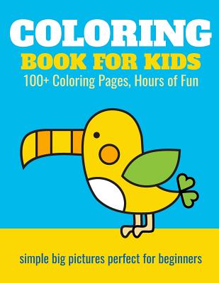 Coloring Book for Kids: 100+ Coloring Pages, Hours of Fun: Animals, planes, trains, castles - coloring book for kids By Elita Nathan Cover Image