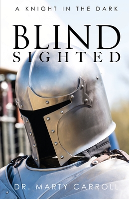 Blind Sighted: A Knight in the Dark Cover Image