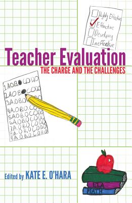 Teacher Evaluation: The Charge and the Challenges (Counterpoints #455) By Shirley R. Steinberg (Editor), Kate O'Hara (Editor) Cover Image