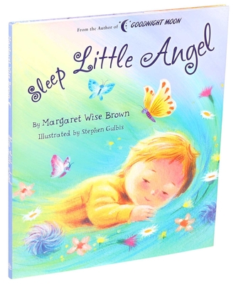 Sleep Little Angel (Margaret Wise Brown Classics)