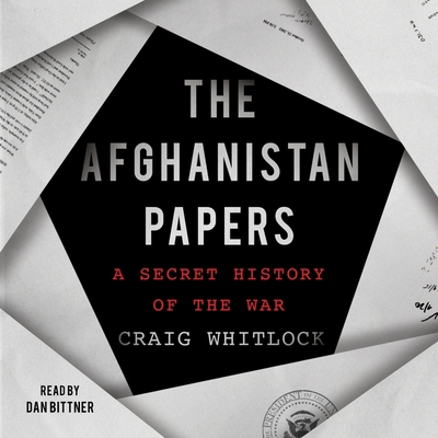 The Afghanistan Papers: A Secret History of the War Cover Image